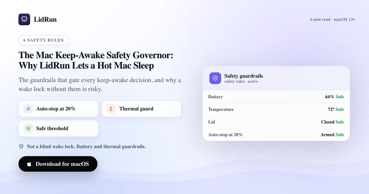 The mac keep-awake safety governor: why LidRun lets a hot or idle Mac sleep
